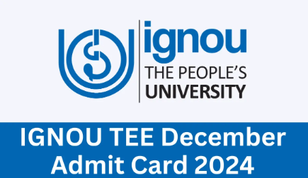 IGNOU TEE Admit Card 2024