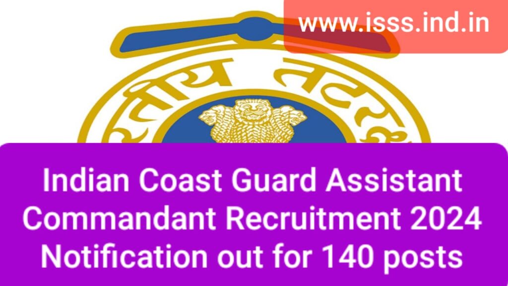 Indian Coast Guard Assistant Commandant Recruitment 2024