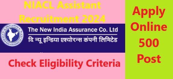 NIACL Assistant Recruitment 2024