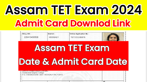 Assam TET Admit Card 2024