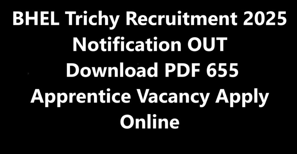 BHEL Trichy Recruitment 2025