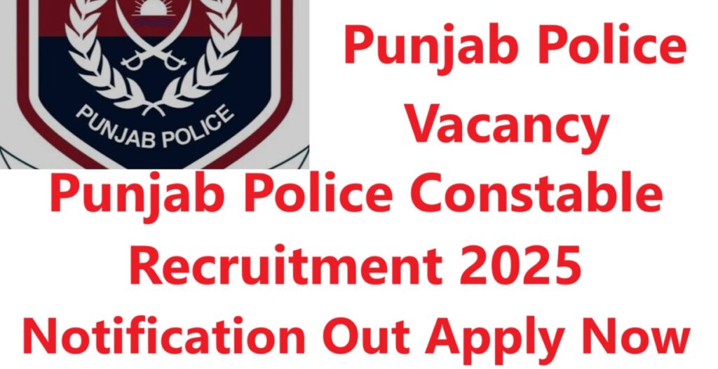 Punjab Police Constable Recruitment 2025