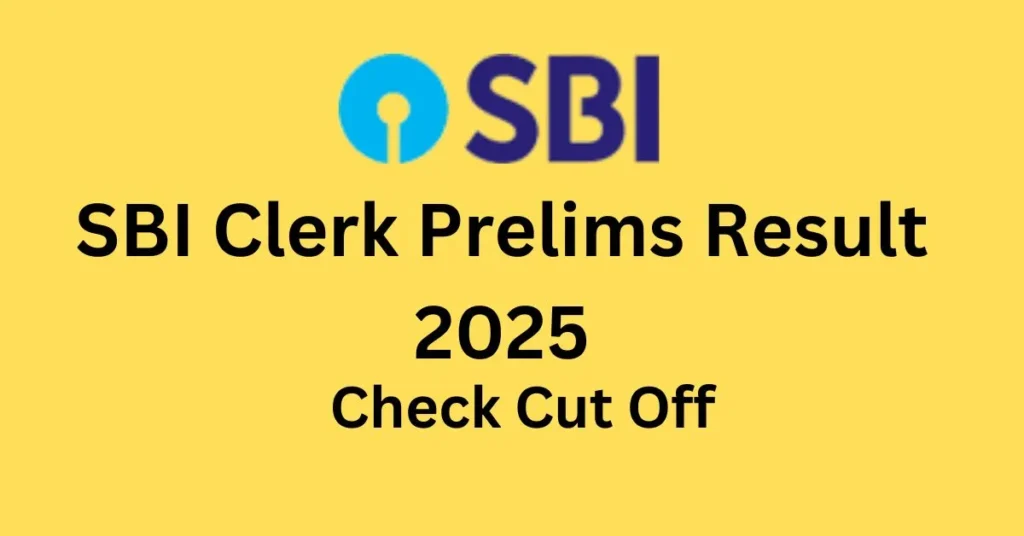 SBI Clerk Prelims Result 2025 